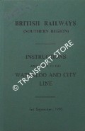 Book cover of Instructions Applicable to the Waterloo and City Line, 1956 by British Railways (Southern Region)